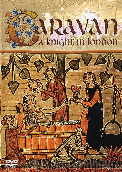Caravan  - A Knight In London