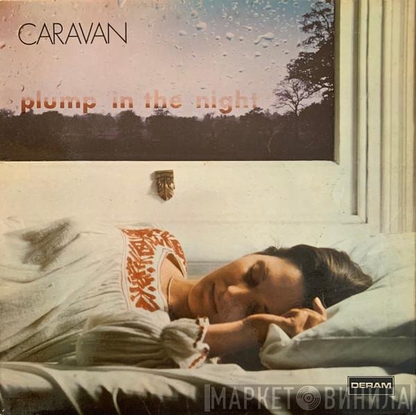 Caravan - For Girls Who Grow Plump In The Night
