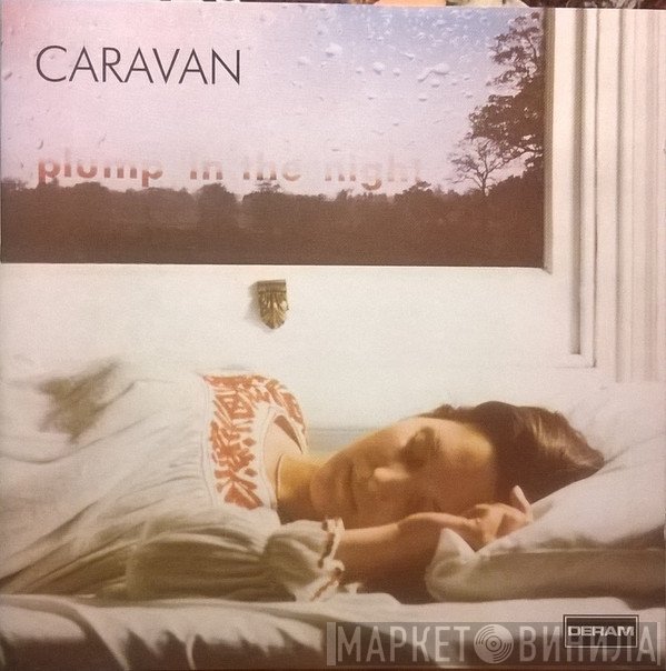 Caravan - For Girls Who Grow Plump In The Night