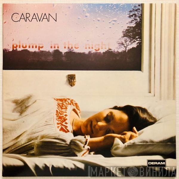 Caravan - For Girls Who Grow Plump In The Night