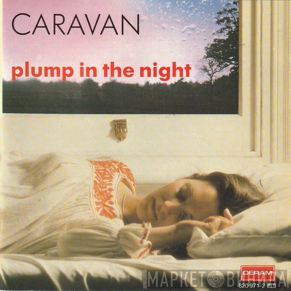 Caravan - For Girls Who Grow Plump In The Night