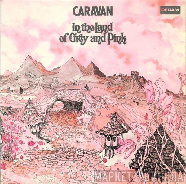 Caravan - In The Land Of Grey And Pink