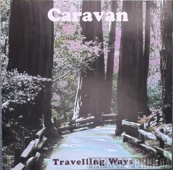 Caravan - Travelling Ways