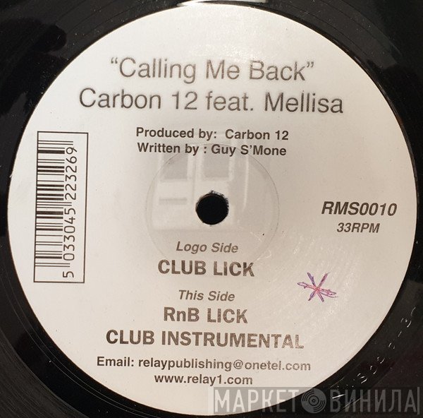 Carbon 12 , Mellisa  - Calling Me Back
