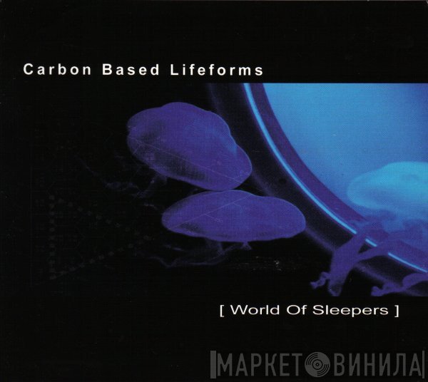 Carbon Based Lifeforms  - World Of Sleepers