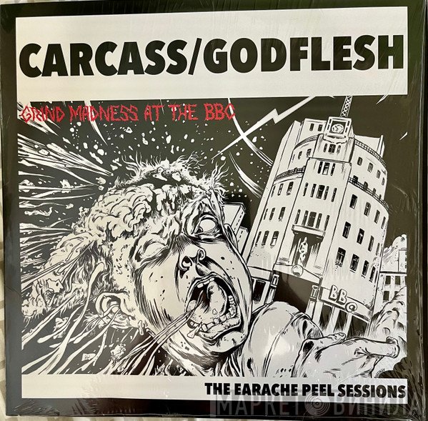 Carcass, Godflesh - Grind Madness At The BBC - The Earache Peel Sessions