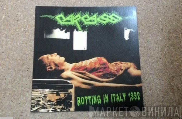 Carcass  - Rotting In Italy 1992