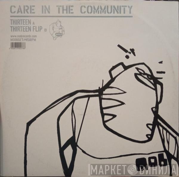 Care In The Community - Thirteen