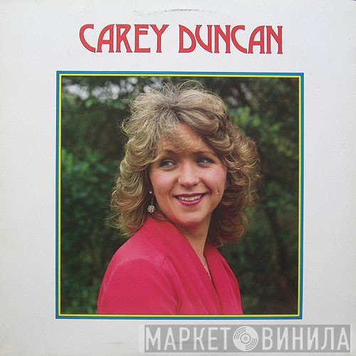 Carey Duncan  - Carey Duncan