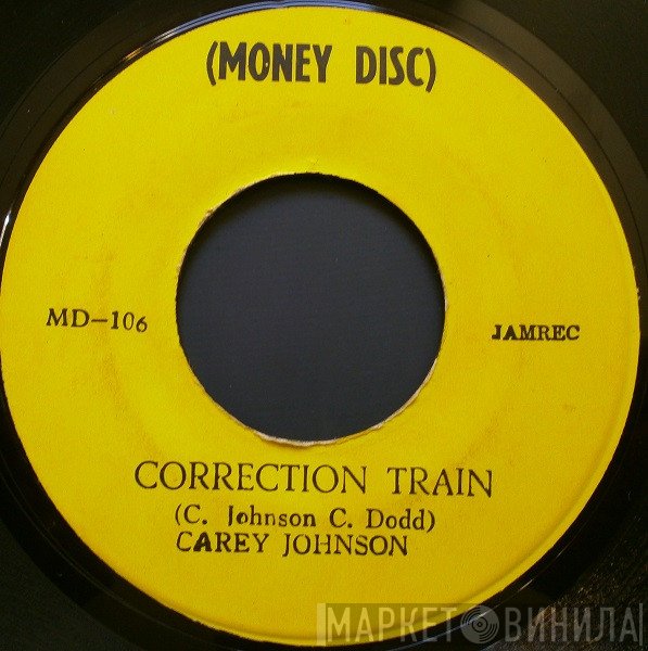 Carey Johnson, Rueben Anderson - Correction Train / Free At Last