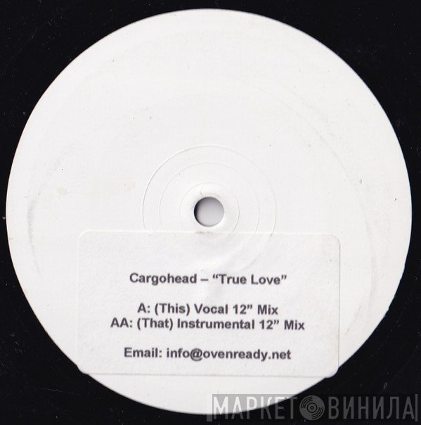 Cargohead - True Love