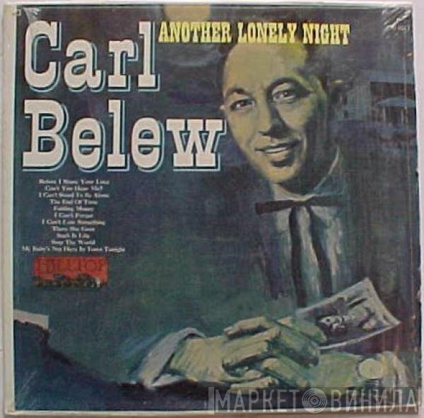 Carl Belew  - Another Lonely Night