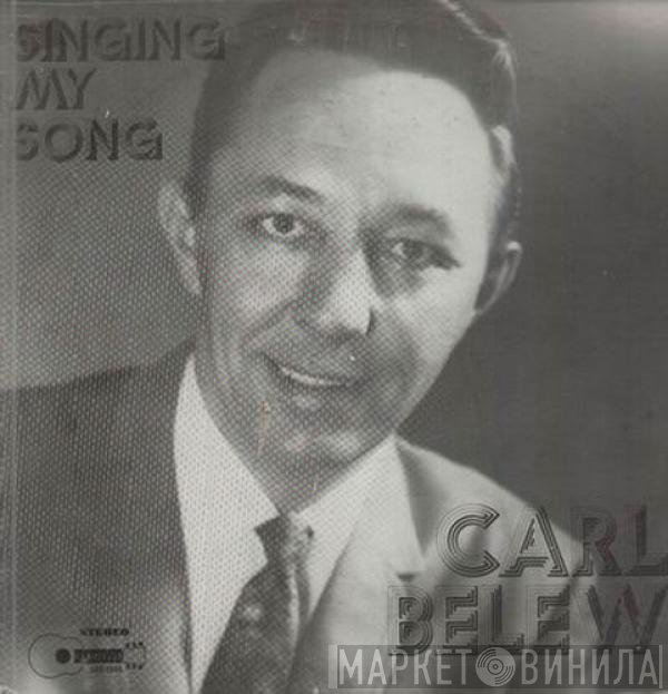 Carl Belew - Singing My Song