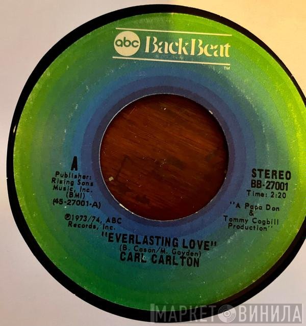 Carl Carlton - Everlasting Love / I Wanna Be Your Main Squeeze