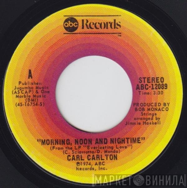 Carl Carlton - Morning, Noon And Nighttime / Our Day Will Come