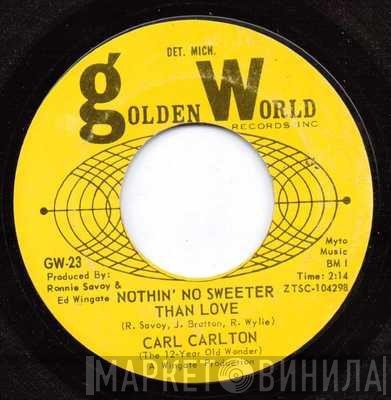 Carl Carlton - Nothin' No Sweeter Than Love/I Love True Love