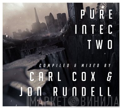 Carl Cox & Jon Rundell  - Pure Intec Two