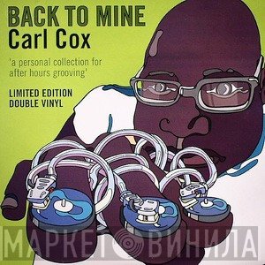 Carl Cox - Back To Mine