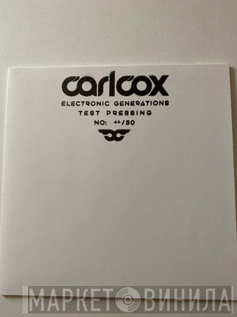 Carl Cox  - Electronic Generations