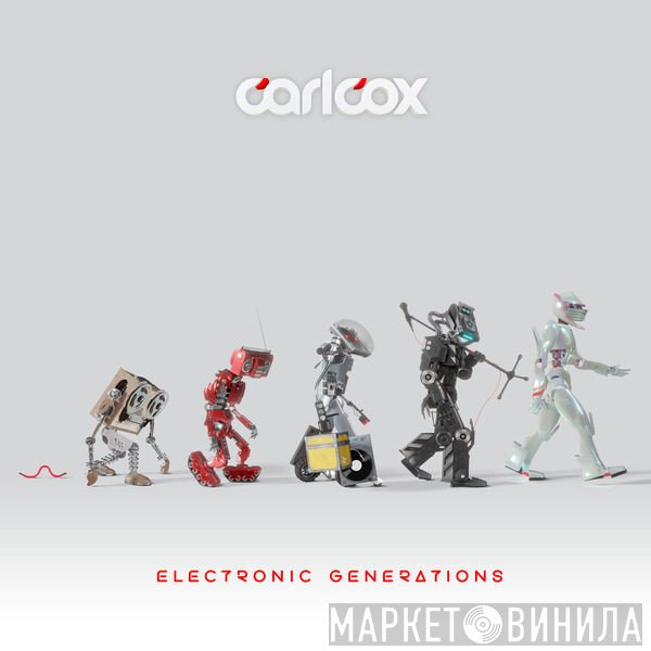 Carl Cox  - Electronic Generations