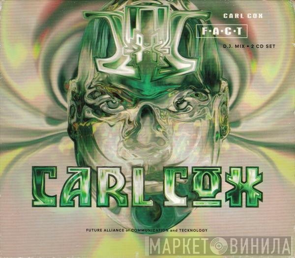 Carl Cox - F.A.C.T.