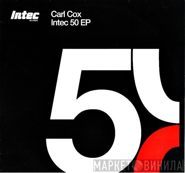 Carl Cox  - Intec 50 EP