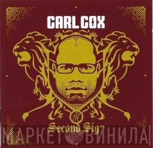 Carl Cox  - Second Sign