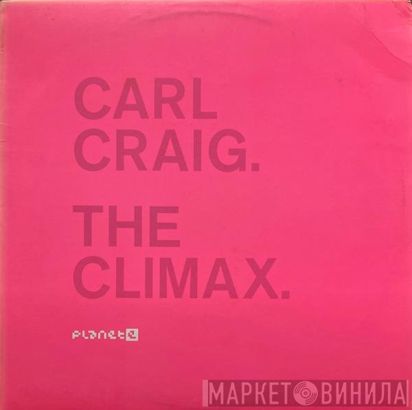 Carl Craig - The Climax