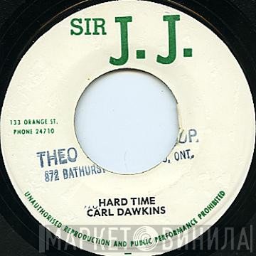 Carl Dawkins - Hard Time / Baby I Love You