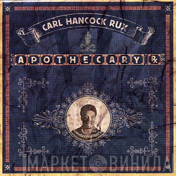 Carl Hancock Rux  - Apothecary Rx
