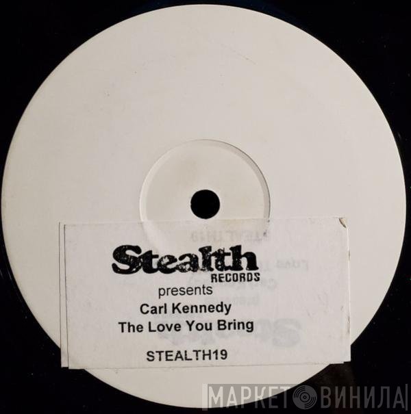 Carl Kennedy - The Love You Bring Me