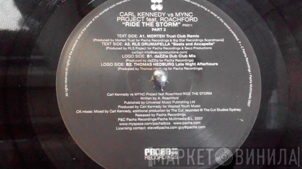 Carl Kennedy vs. MYNC Project Feat. Andrew Roachford  - Ride The Storm (Part 3)