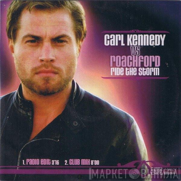 Carl Kennedy vs Andrew Roachford  - Ride The Storm