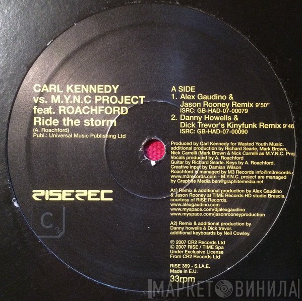 Carl Kennedy vs MYNC Project Feat. Andrew Roachford  - Ride The Storm