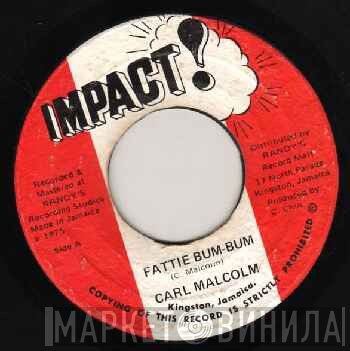Carl Malcolm, Skin, Flesh & Bones - Fattie Bum-Bum/ Bum Bum Situation