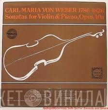 Carl Maria von Weber, Hanno Haag, Anneliese Schlicker - Sonatas For Violin & Piano, Opus 10a