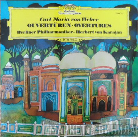 Carl Maria von Weber, Herbert von Karajan, Berliner Philharmoniker  - Ouvertüren = Overtures