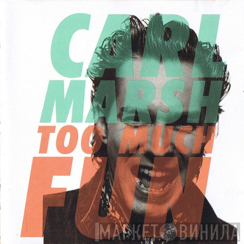Carl Marsh  - Too Much Fun
