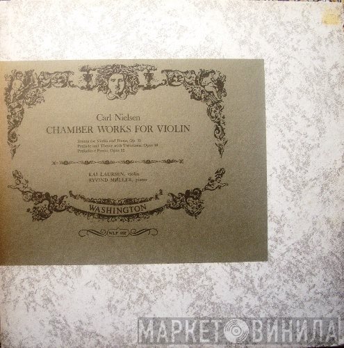 Carl Nielsen - Kai Laursen, Eyvind Møller  - Chamber Works For Violin