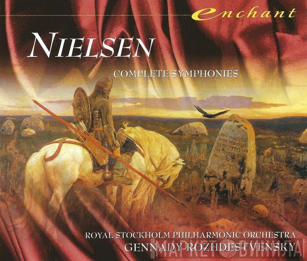 Carl Nielsen - Kungliga Filharmonikerna, Gennadi Rozhdestvensky  - Complete Symphonies