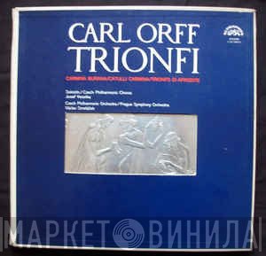 Carl Orff - Czech Philharmonic Chorus, Josef Veselka - The Czech Philharmonic Orchestra / The Prague Symphony Orchestra, Václav Smetáček  - Trionfi