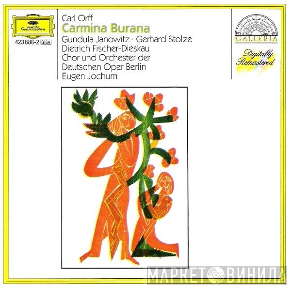 Carl Orff, Gundula Janowitz, Gerhard Stolze, Dietrich Fischer-Dieskau, Chor der Deutschen Oper Berlin, Orchester Der Deutschen Oper Berlin, Eugen Jochum - Carmina Burana