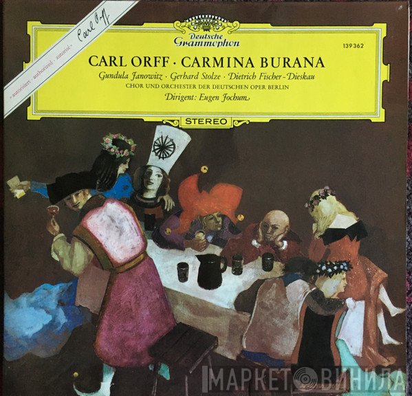 Carl Orff, Gundula Janowitz, Gerhard Stolze, Dietrich Fischer-Dieskau, Chor der Deutschen Oper Berlin, Orchester Der Deutschen Oper Berlin, Eugen Jochum - Carmina Burana