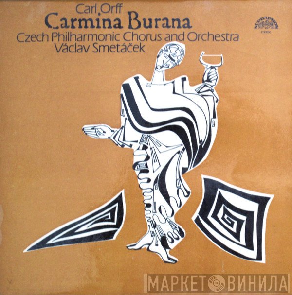 Carl Orff, The Czech Philharmonic Orchestra, Václav Smetáček, Czech Philharmonic Chorus - Carmina Burana