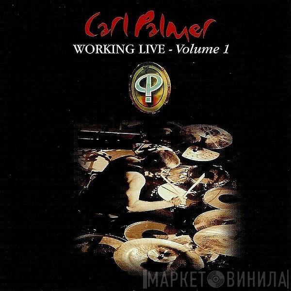 Carl Palmer  - Working Live - Volume 1