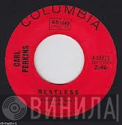 Carl Perkins  - Restless / 11-43