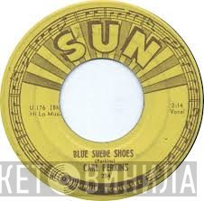 Carl Perkins - Blue Suede Shoes / Honey, Don't!