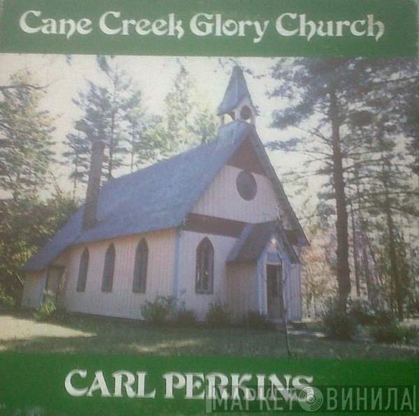 Carl Perkins - Cane Creek Glory Church