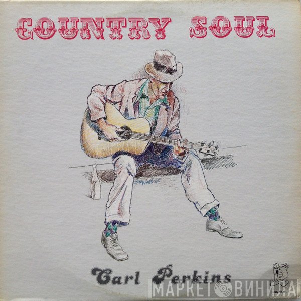 Carl Perkins  - Country Soul