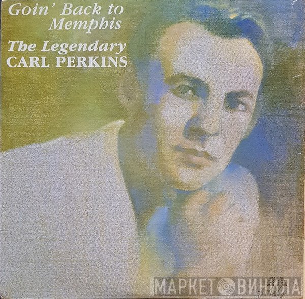 Carl Perkins - Goin` Back to Memphis